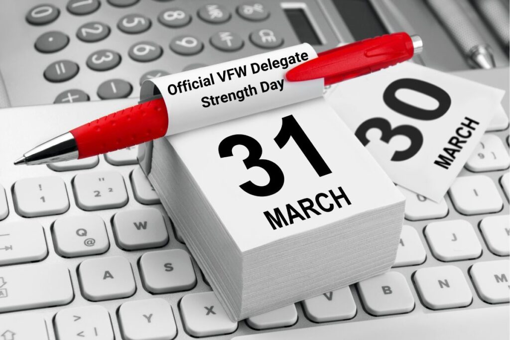 March 31st of each year is the official VFW Delegate Strength Day